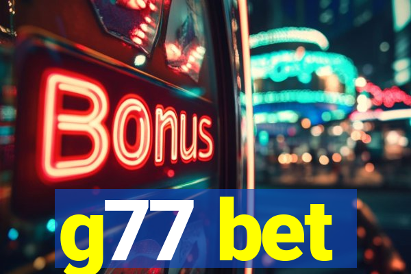 g77 bet